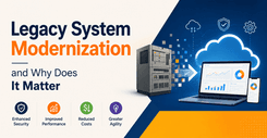What Is Legacy System Modernization and Why Does It Matter?